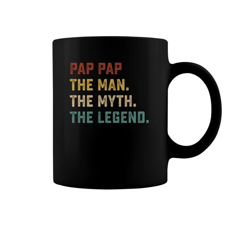 Mens Pap Pap The Man The Myth The Legend  For Father Coffee Mug