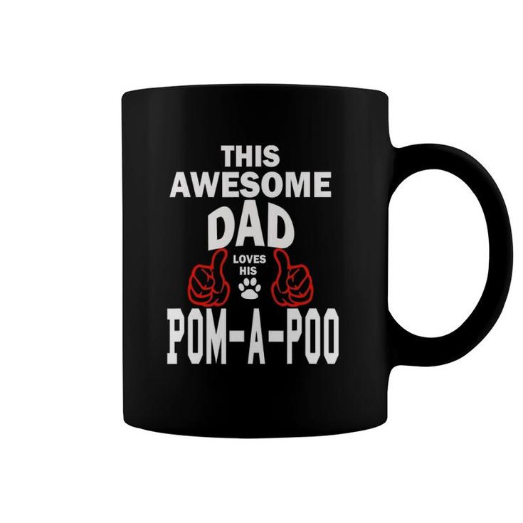 Mens Pom-A-Poo Dad Dog Lover Poodle  Pomeranian  Pomapoo Coffee Mug