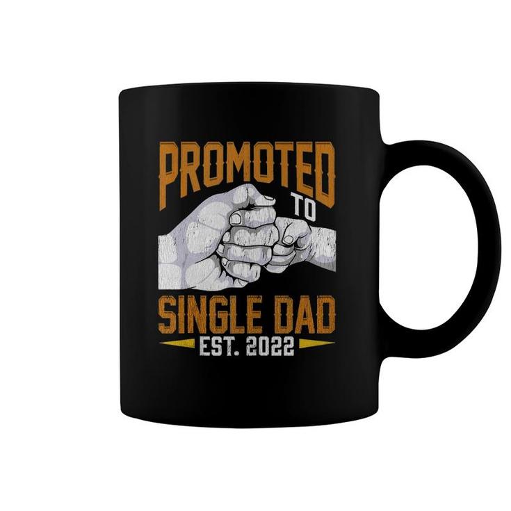 Mens Promoted To Single Dad Est 2022 Father's Day New Single Dad  Coffee Mug