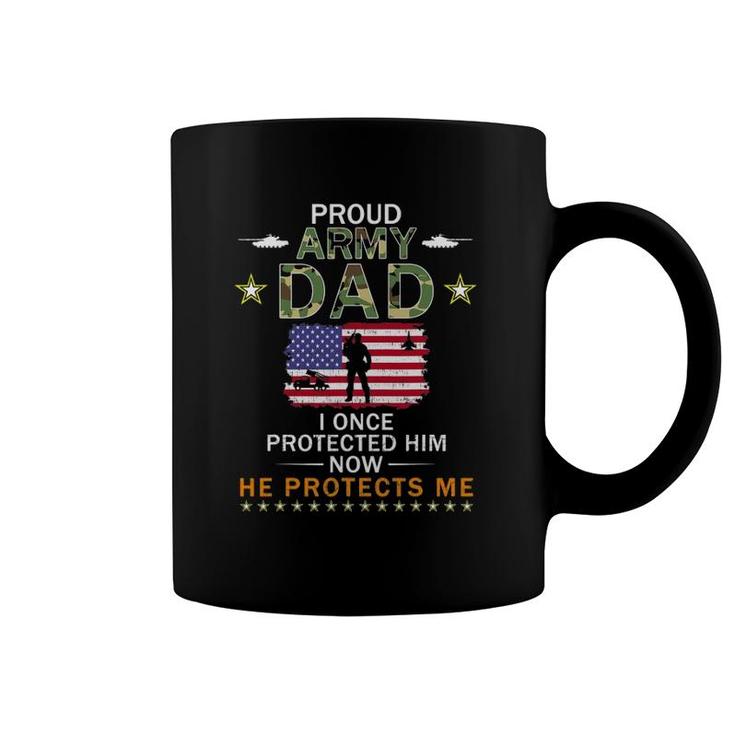 Mens Proud Army Dad I Once Protected Him Camouflage Graphics Army Coffee Mug