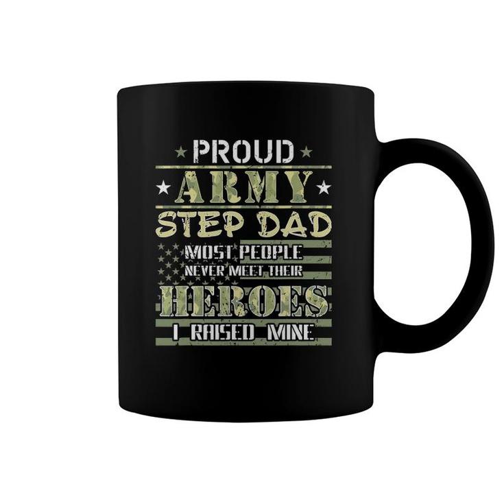 Mens Proud Army Stepdad I Raised My Heroes Camo Army Step Dad Coffee Mug