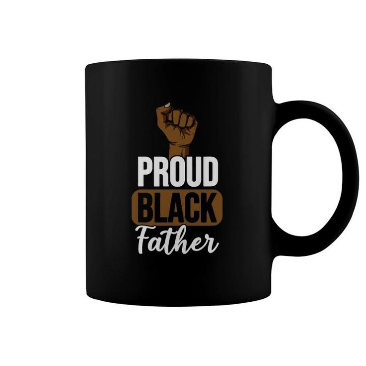 Mens Proud Black Father Gift For Black Dad Black Lives Matter Coffee Mug
