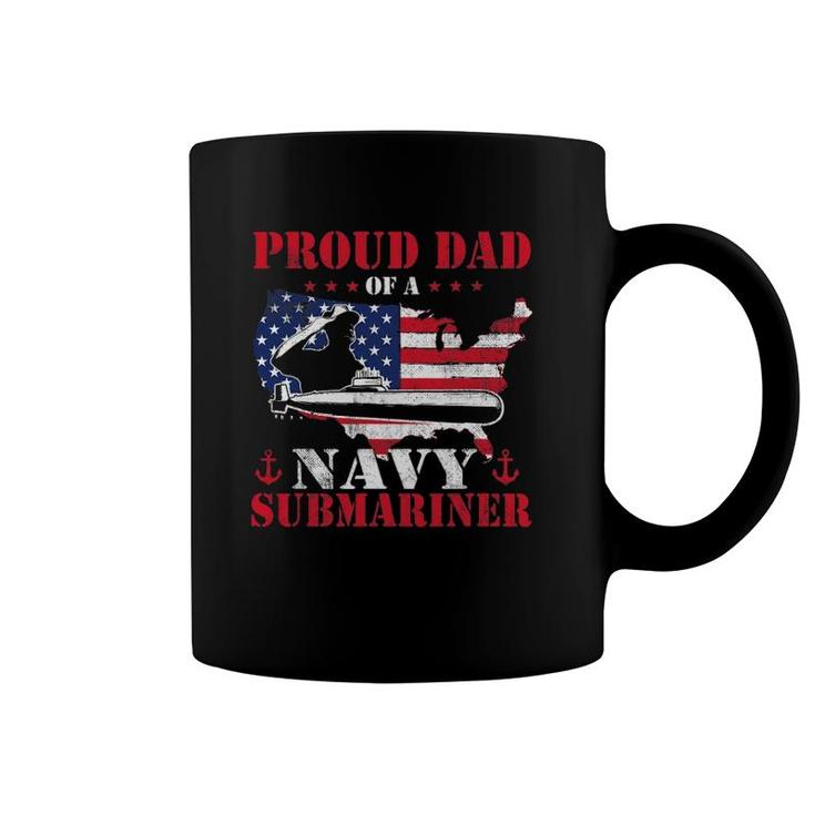 Mens Proud Dad Of A Navy Submariner Patriotic Veteran Submarine Coffee Mug