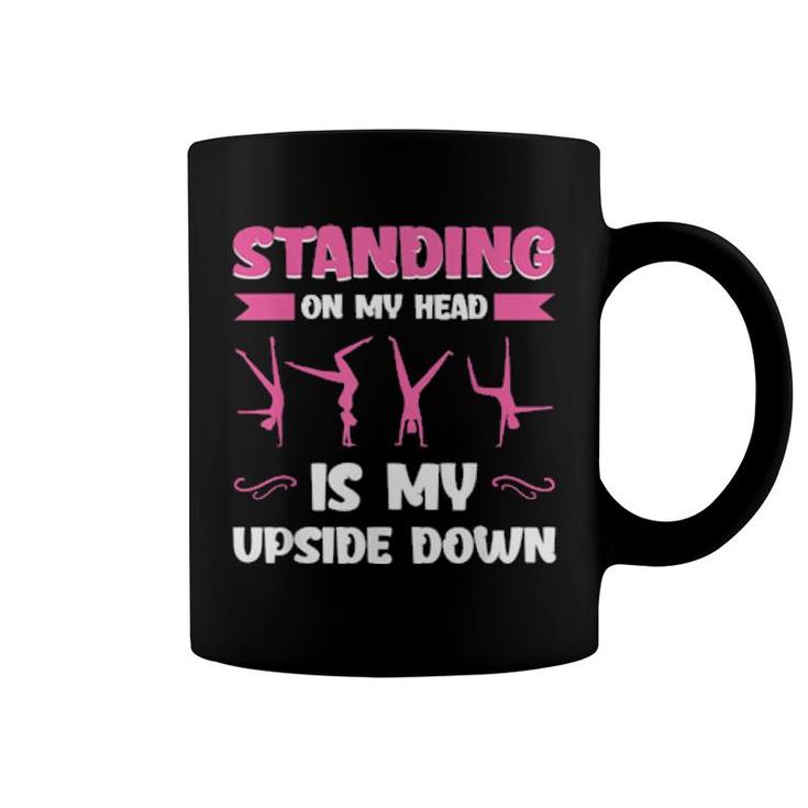 Mens Standing On My Head Is My Upside Down Gymnastics  Coffee Mug