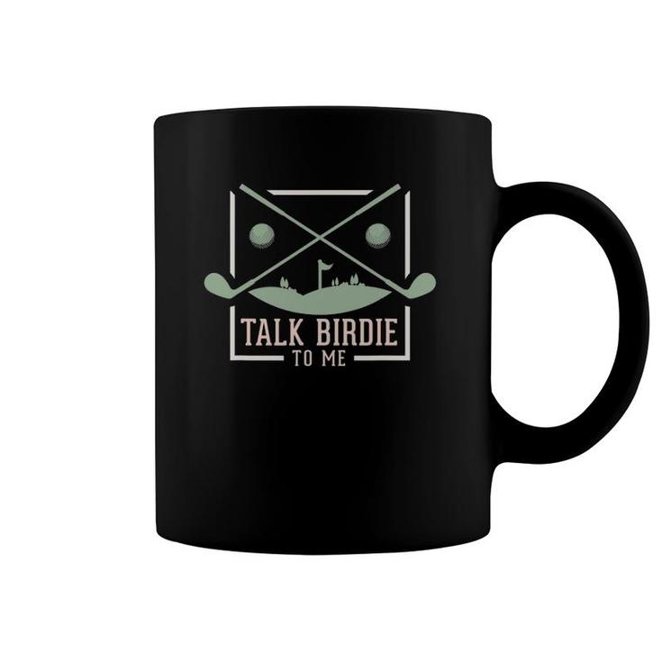 Mens Talk Birdie To Me Funny Golfer Coffee Mug