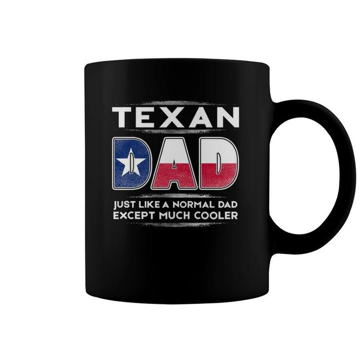 Mens Texan Dad Is Much Cooler Father's Day Flag Coffee Mug