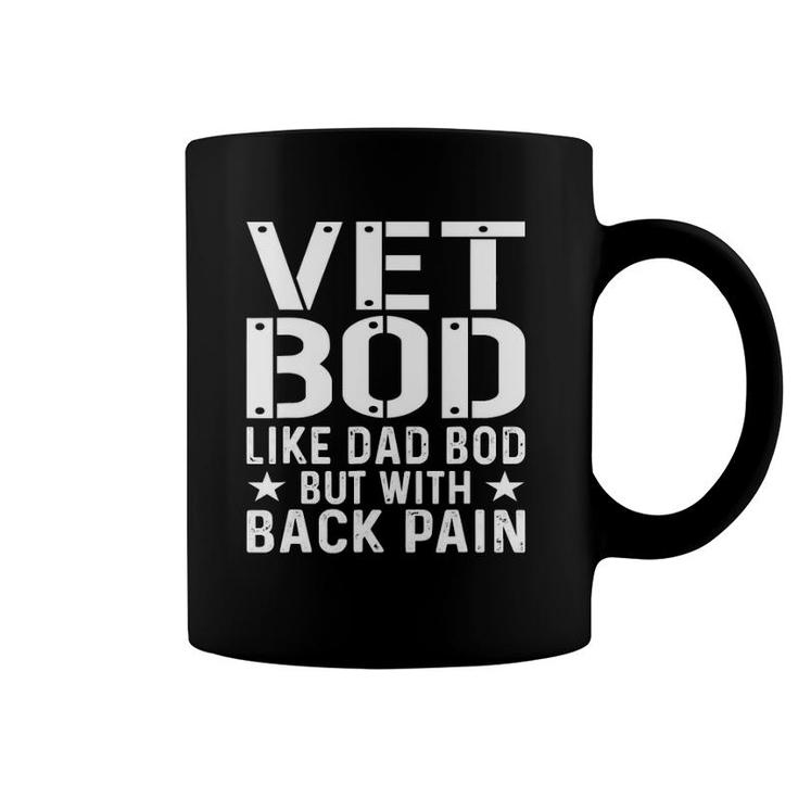 Mens Veteran Father's Day Vet Bod Like Dad Bod But More Back Pain Coffee Mug