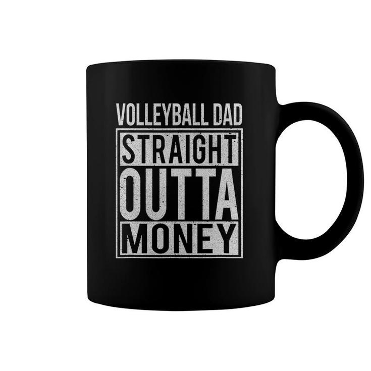 Mens Volleyball Dad Straight Outta Money I Funny Gift Coffee Mug