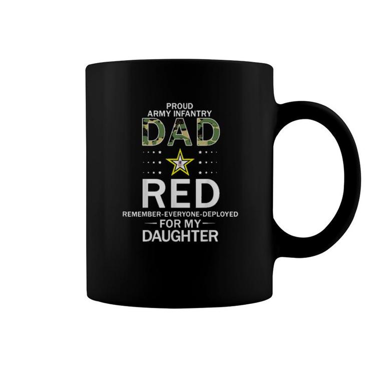 Mens Wear Red Red Friday For My Daughterproud Army Infantry Dad  Coffee Mug