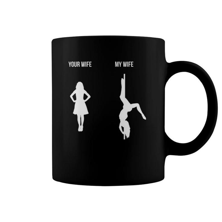 Mens Your Wife My Wife Pole Dance Poledance Gift Dancer Fitness Coffee Mug