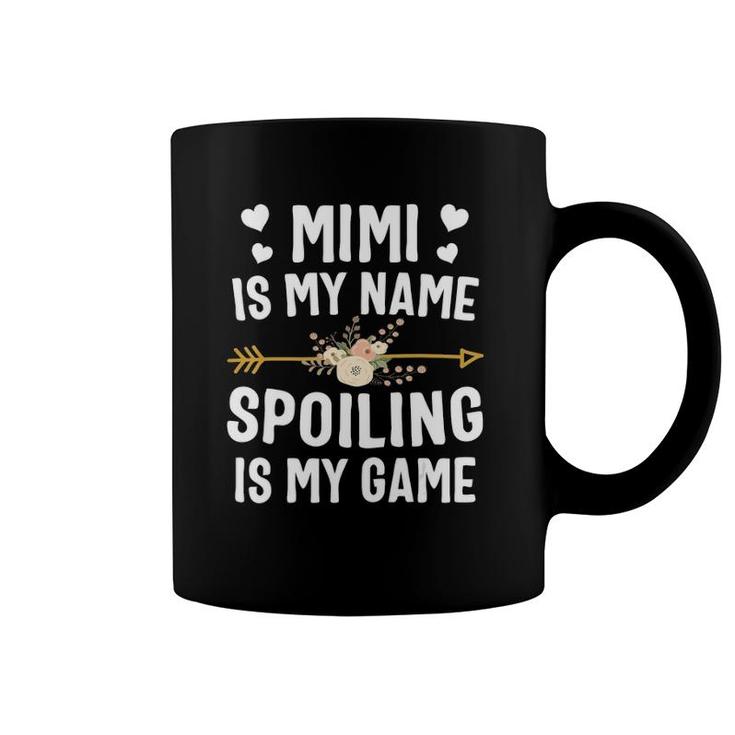 Mimi Is My Name Spoiling Is My Game  Mothers Day Coffee Mug