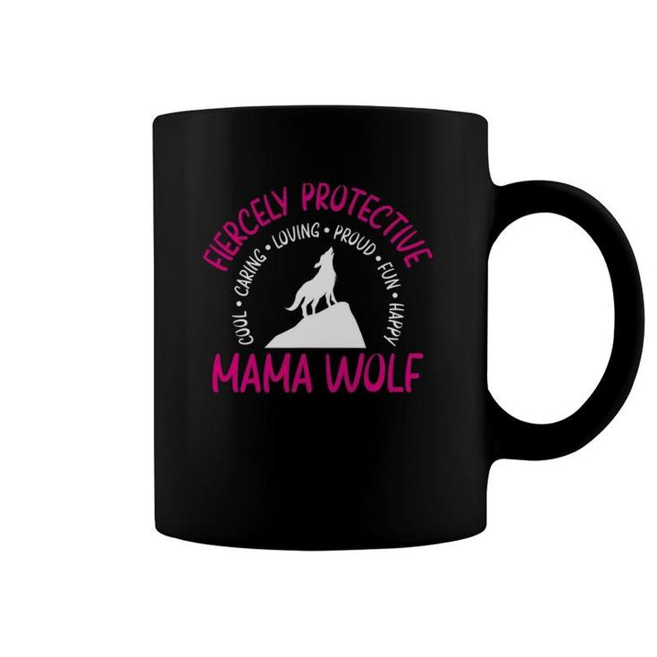 Mom Mothers Dayfiercely Protective Mama Wolf Coffee Mug
