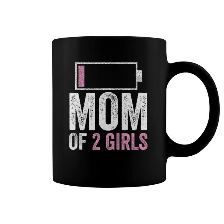 Mom Of 2 Girls Design Daughter Mother's Day Birthday Women Coffee Mug