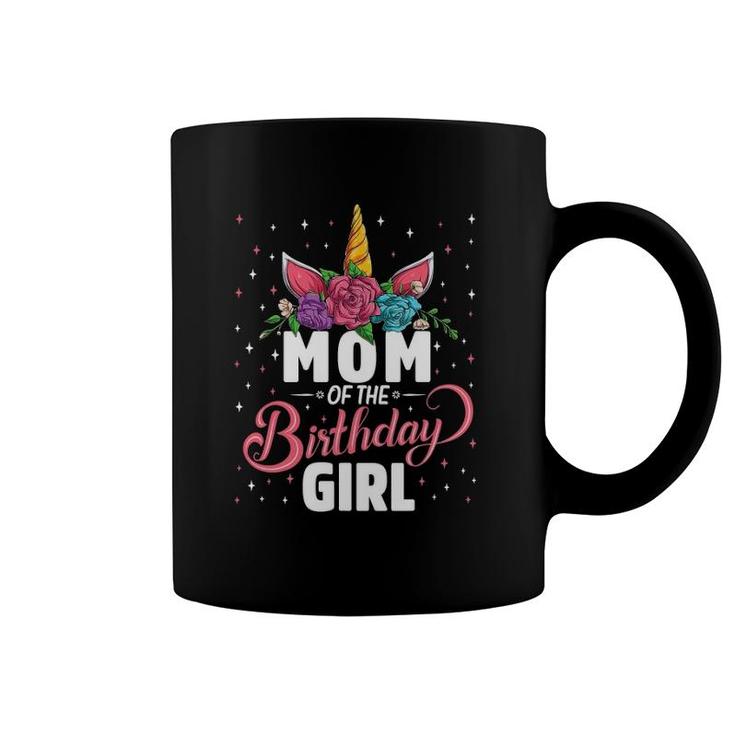 Mom Of The Birthday Girl Unicorn Girls Family Matching Coffee Mug