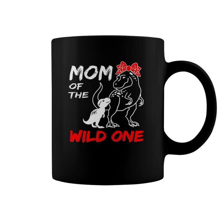 Mom Of The Wild One Mamasaurus Dinosaurrex Mothers Day Coffee Mug