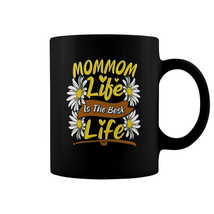 Mommom Life Is The Best Life Cute Grandma Mothers Day Gifts Coffee Mug