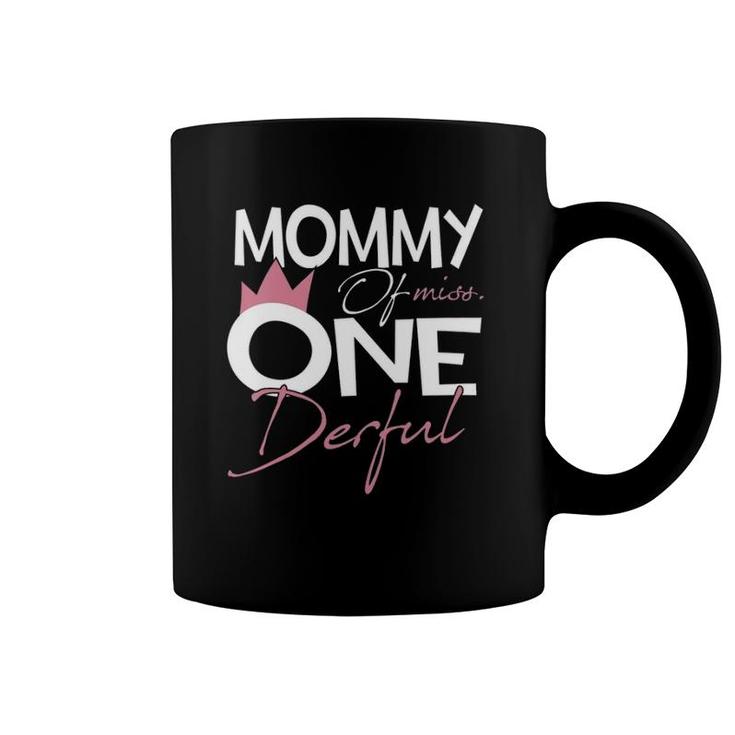 Mommy Of Miss Onederful 1St Birthday Girl Party Matching Coffee Mug