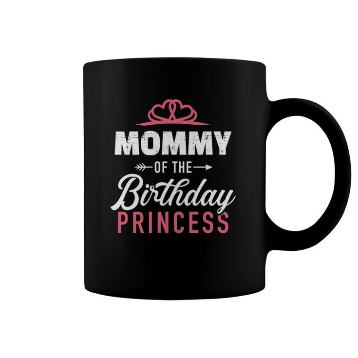 Mommy Of The Birthday Princess Girl Matching Family For Mom  Coffee Mug