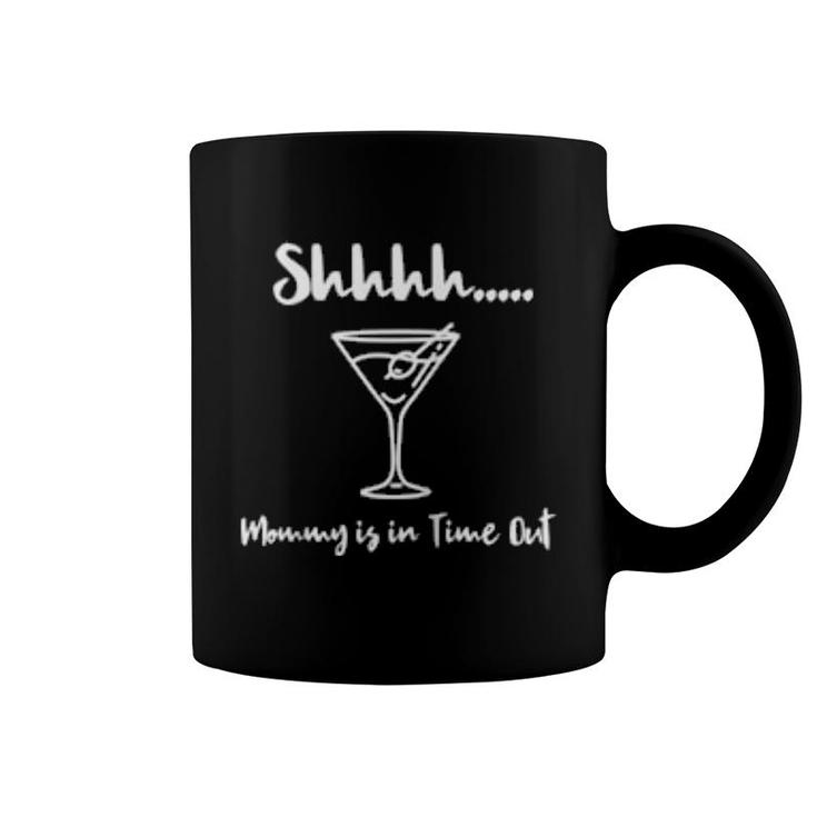 Mommy Time Out Drinks Shhhh  Coffee Mug