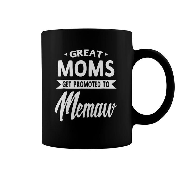 Moms Get Promoted To Memaw Mother's Day Gift Grandma  Coffee Mug
