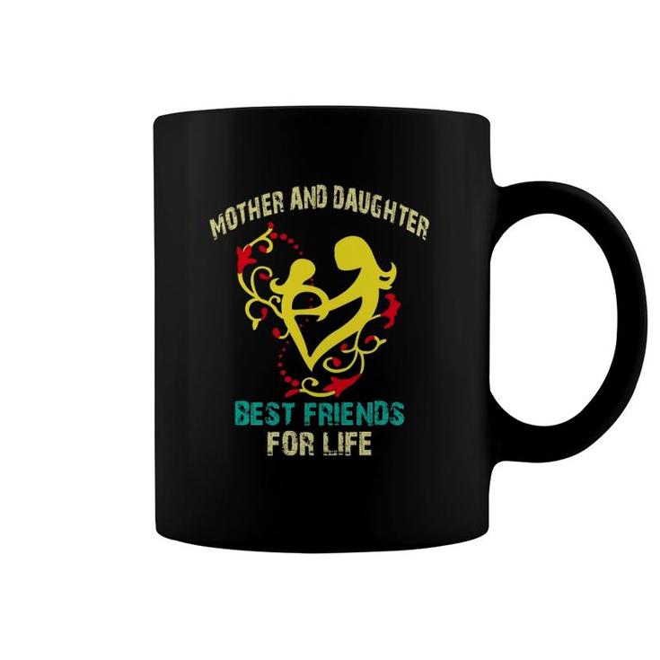 Mother And Daughter Best Friends For Life Coffee Mug