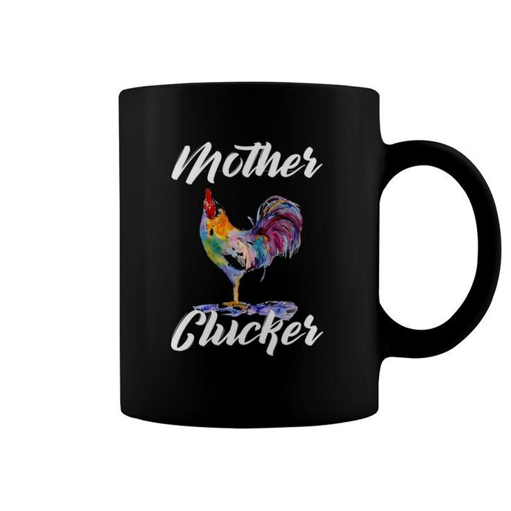 Mother Clucker Funny Farming Rooster Farmer Gift Coffee Mug