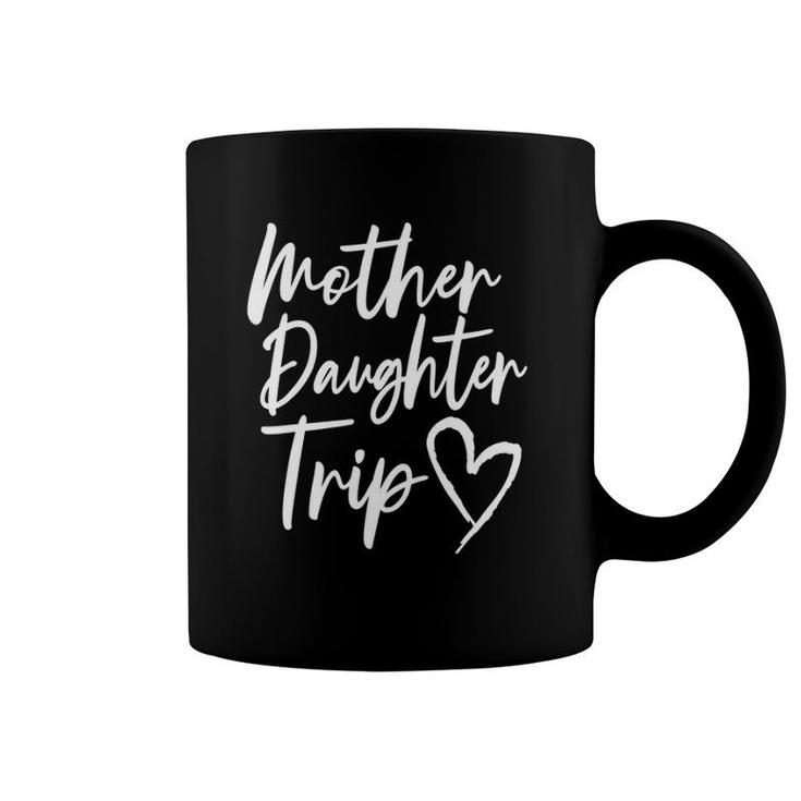 Mother Daughter Trip Vacation Mom Daughter Travel Coffee Mug