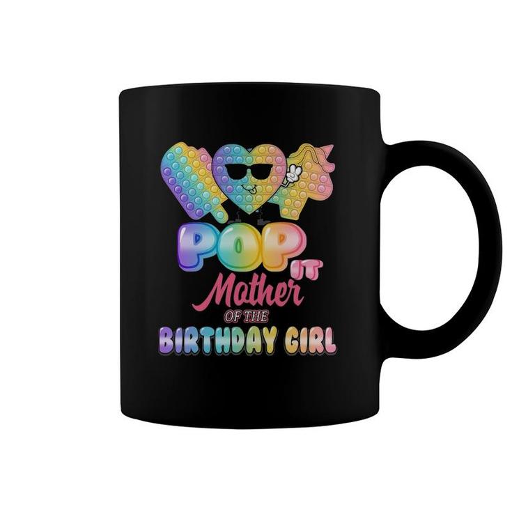 Mother Of The Birthday Pop It Girl Bday Party Funny Coffee Mug