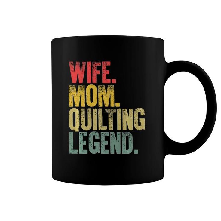 Mother Women Funny Gift Wife Mom Quilting Legend  Coffee Mug