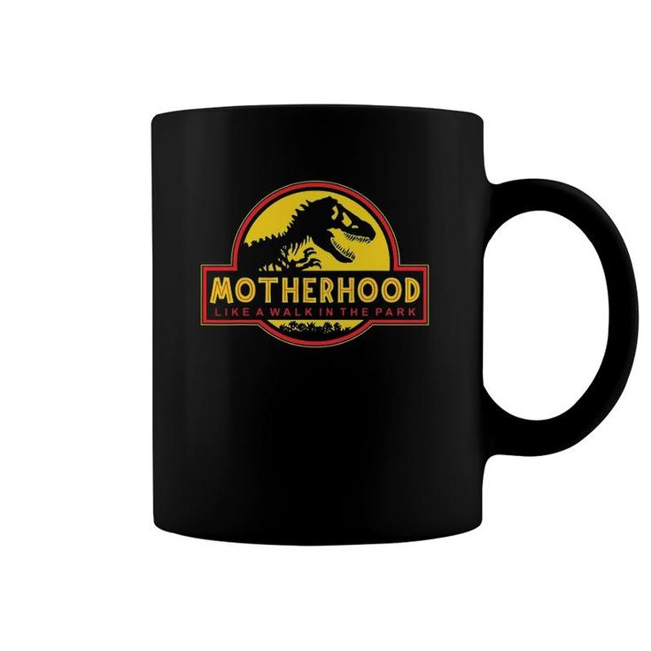 Motherhood Like A Walk In The Park Dinosaurrex Funny Mother's Day Coffee Mug