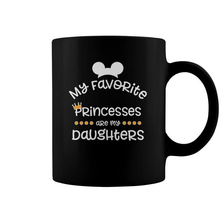 Mother's Day , Funny My Favorite Princesses Coffee Mug