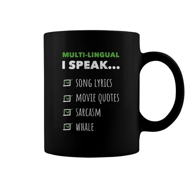 Multi-Lingual I Speak Song Lyrics Movie Quotes Whale Coffee Mug