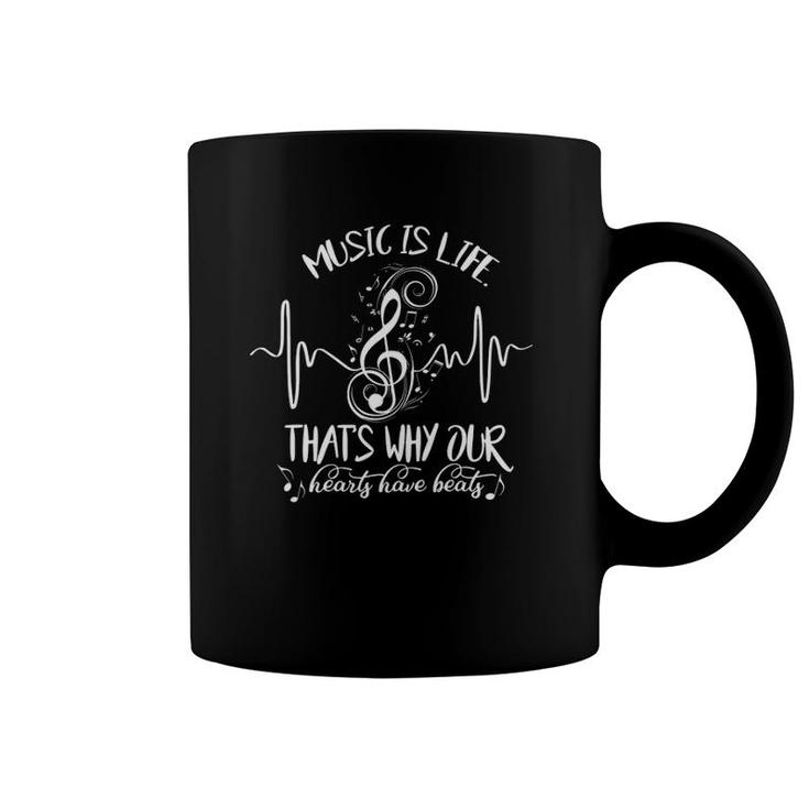 Music Is Life & That's Why Our Hearts Have Heartbeats Gift Coffee Mug
