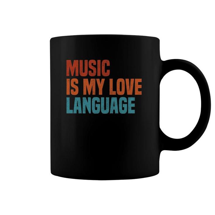 Music Is My Love Language Music Lover Vintage  Coffee Mug