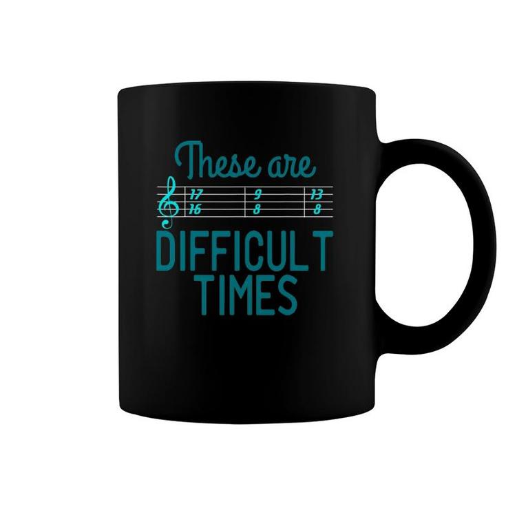 Music These Are Difficult Times Classical Blues Folk Coffee Mug