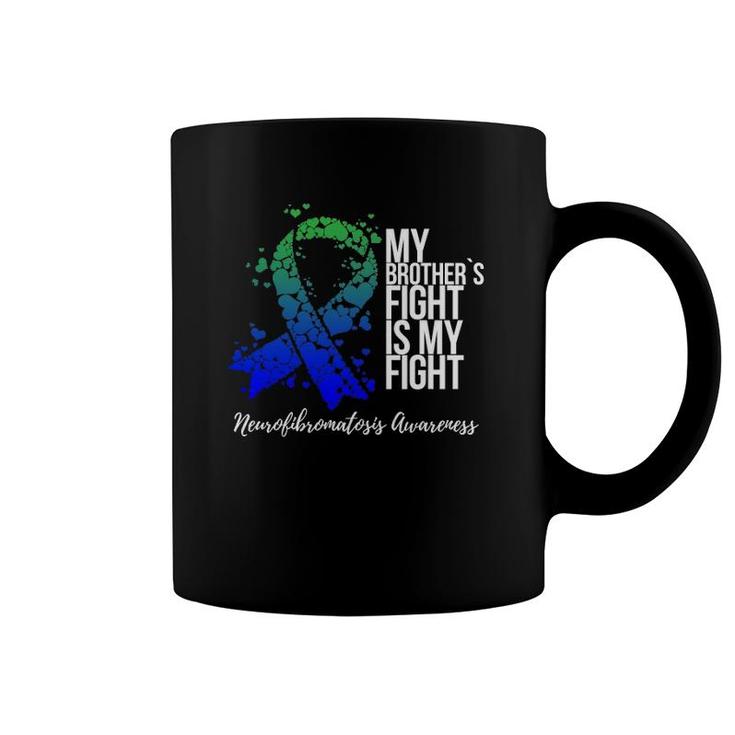 My Brother's Fight Is My Fight Neurofibromatosis Awareness Coffee Mug
