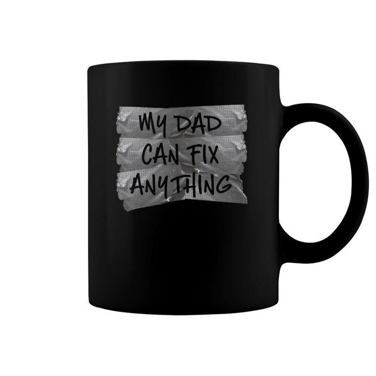 My Dad Can Fix Anything Funny Redneck Duct Tape Coffee Mug