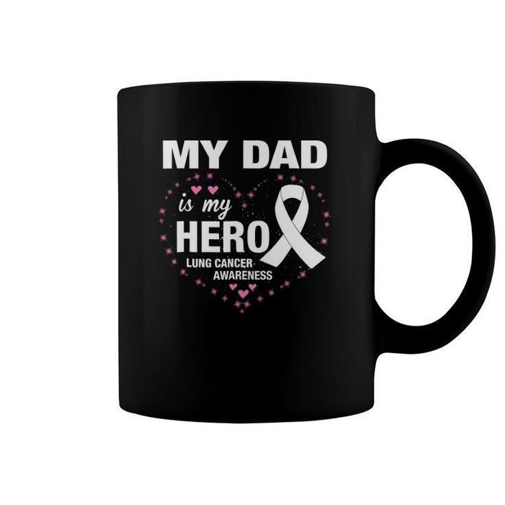 My Dad Is My Hero Lung Cancer Awareness Coffee Mug