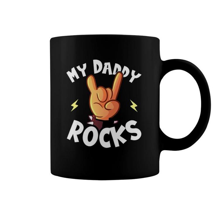 My Daddy Rocks I Dad Son Daughter Music Coffee Mug