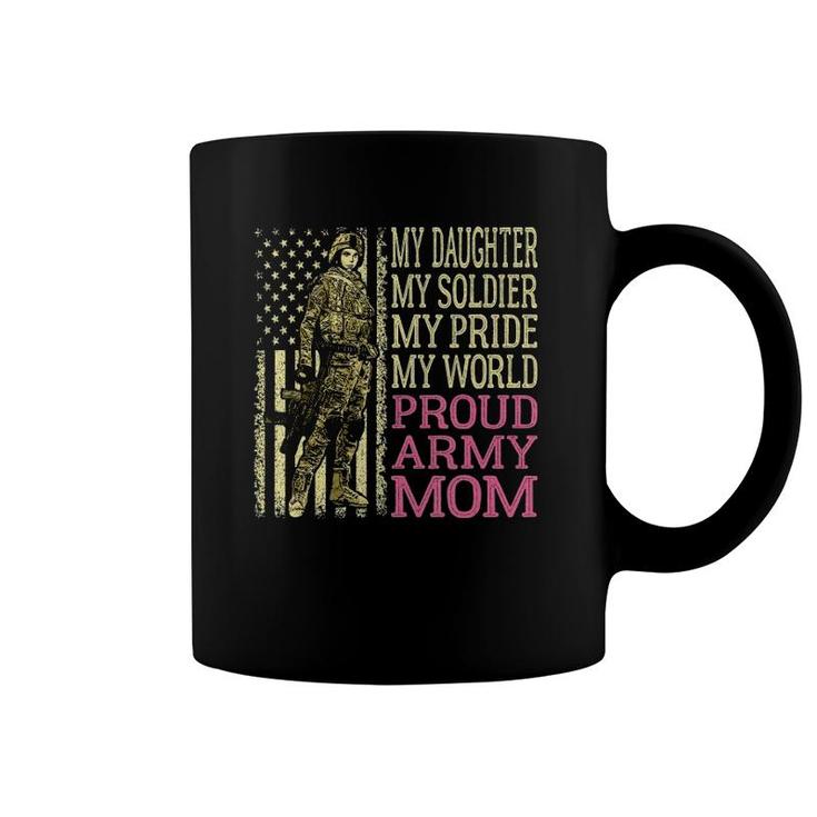 My Daughter My Soldier Hero - Proud Army Mom Military Mother Coffee Mug