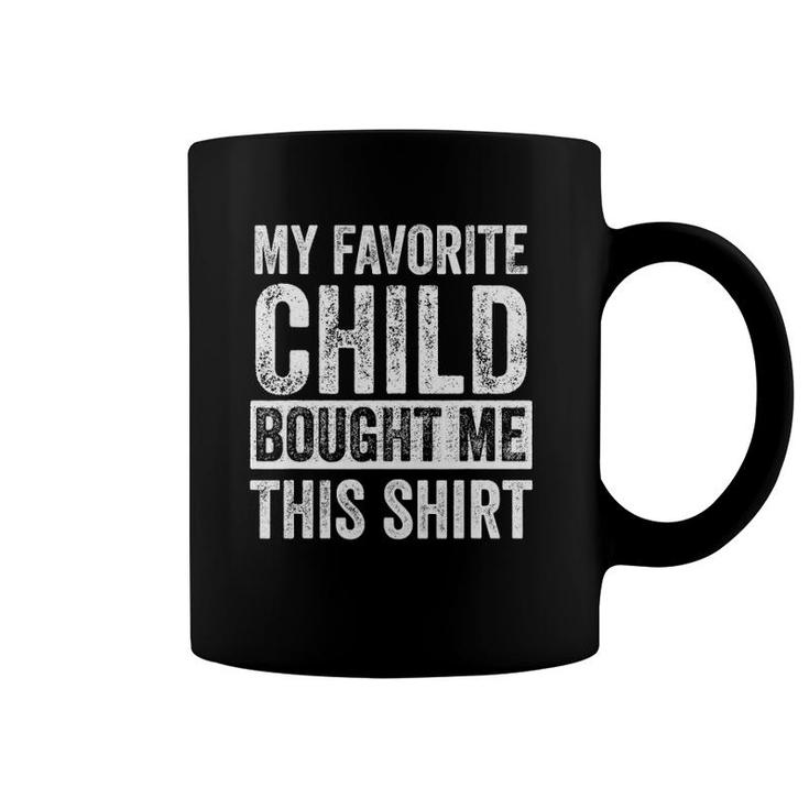 My Favorite Child Bought Me This , Retro Funny Dad Coffee Mug