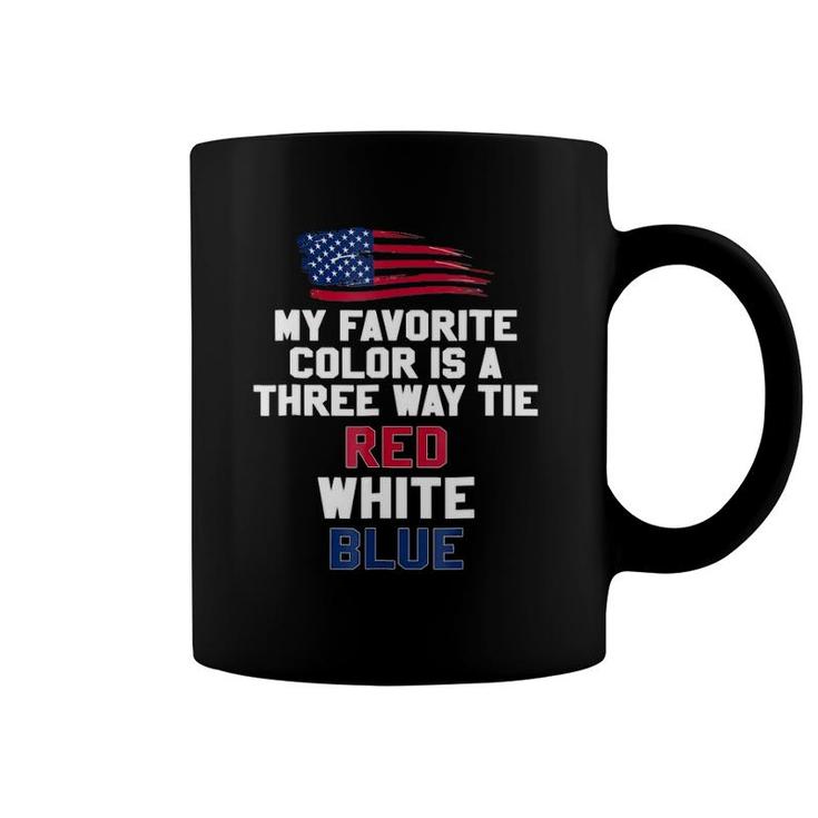 My Favorite Color Is A Three Way Tie Red White Blue Coffee Mug