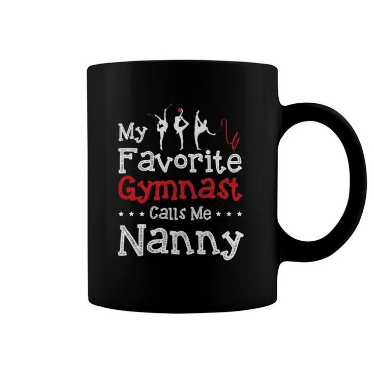 My Favorite Gymnast Calls Me Nanny Gymnastics Coffee Mug