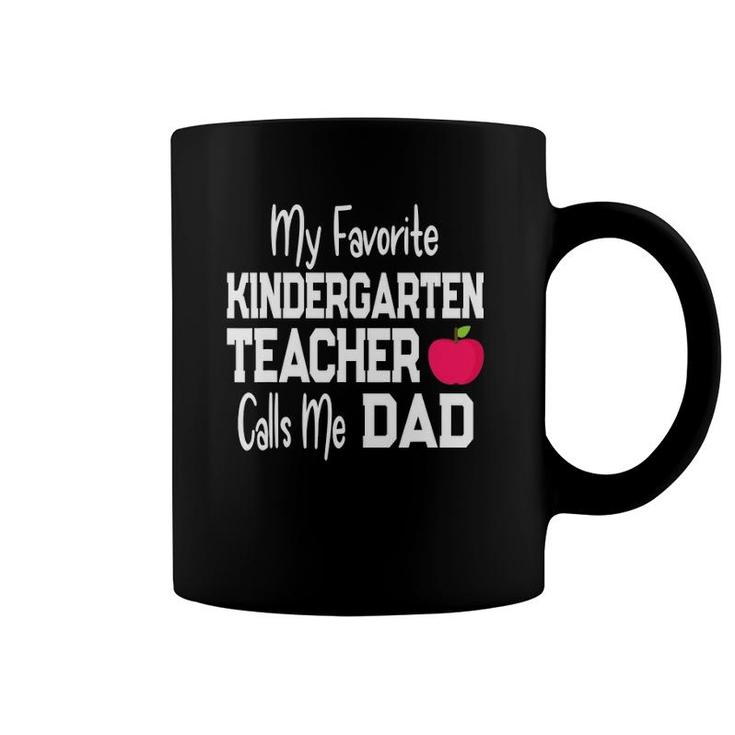 My Favorite Kindergarten Teacher Calls Me Dad Coffee Mug