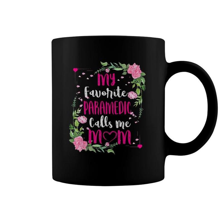 My Favorite Paramedic Calls Me Mom Floral Funny Mother Day Coffee Mug