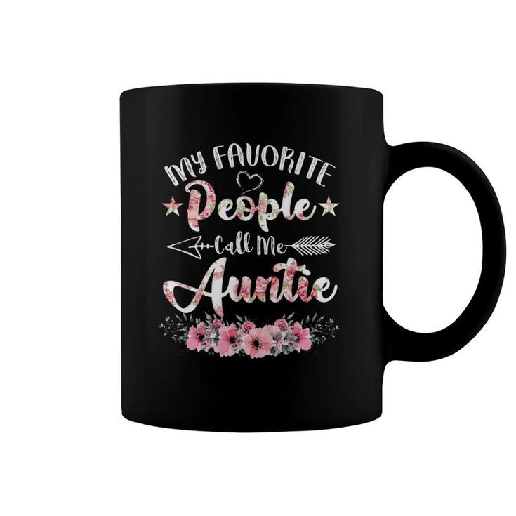 My Favorite People Call Me Auntiefunny Mother's Day Coffee Mug