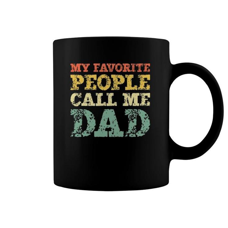 My Favorite People Call Me Dad Vintage Father Gift Christmas Coffee Mug