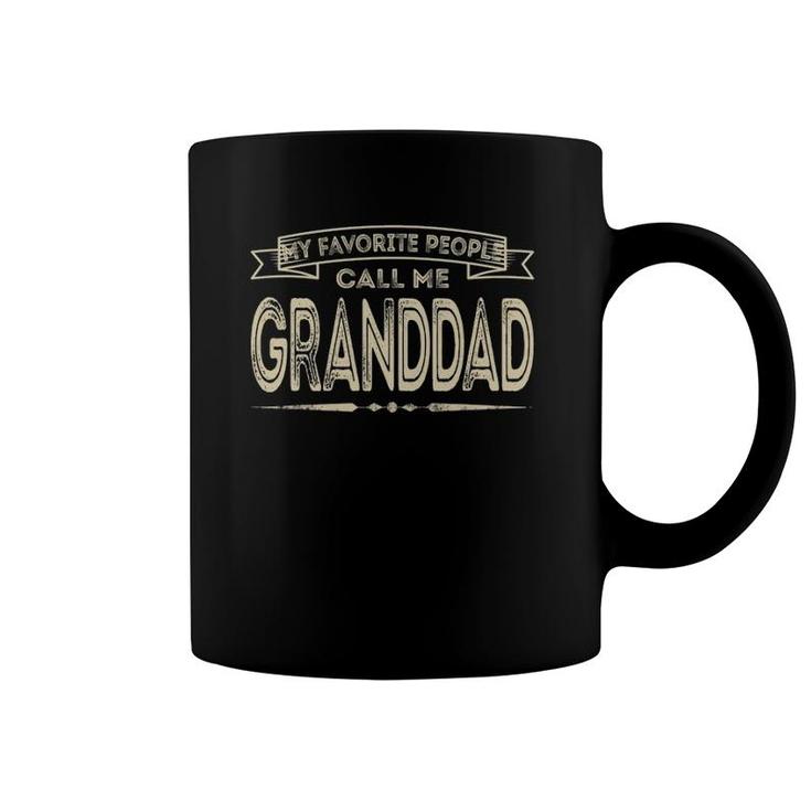 My Favorite People Call Me Granddad Funny Dad Papa Grandpa Coffee Mug