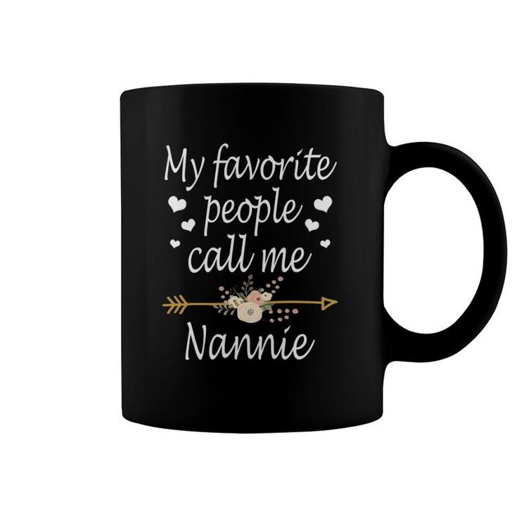 My Favorite People Call Me Nannie Mothers Day Gift Coffee Mug