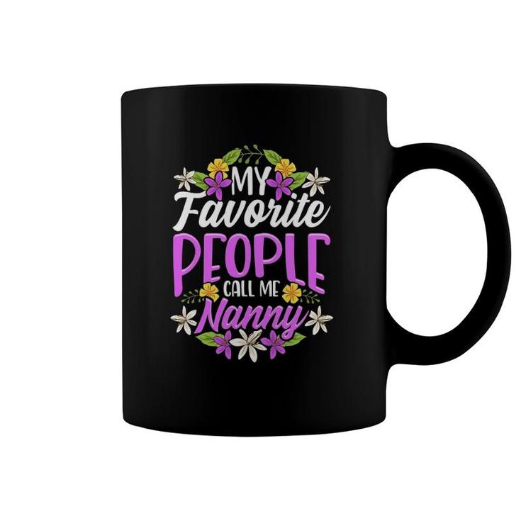 My Favorite People Call Me Nanny Floral Mother's Day Gifts Coffee Mug
